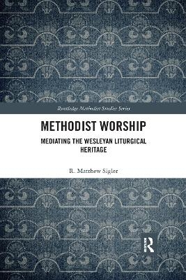 Methodist Worship - R. Matthew Sigler