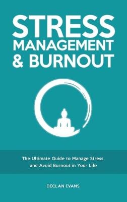 Stress Management & Burnout - Declan Evans