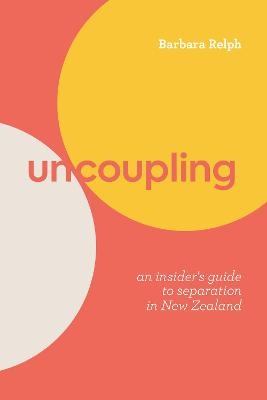 Uncoupling - Barbara Relph