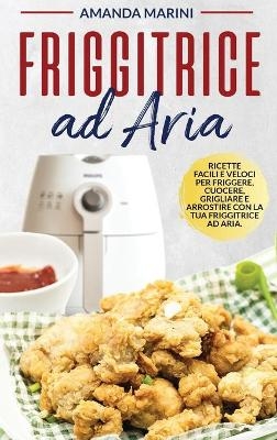 Friggitrice ad Aria - Amanda Marini