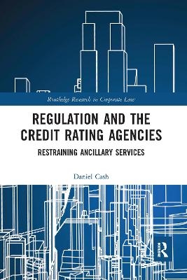 Regulation and the Credit Rating Agencies - Daniel Cash