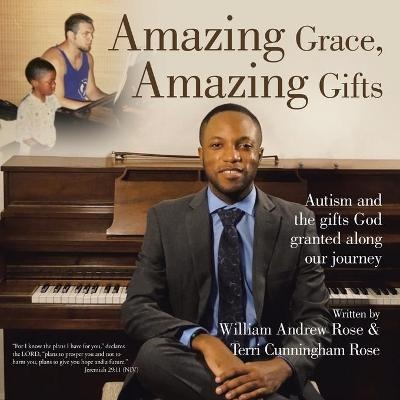 Amazing Grace, Amazing Gifts - Terri Cunningham-Rose, William Andrew Rose