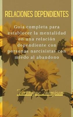 Relaciones Dependientes - Veronique Thompson