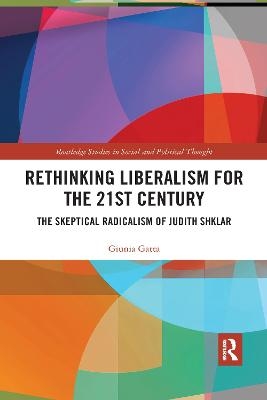 Rethinking Liberalism for the 21st Century - Giunia Gatta