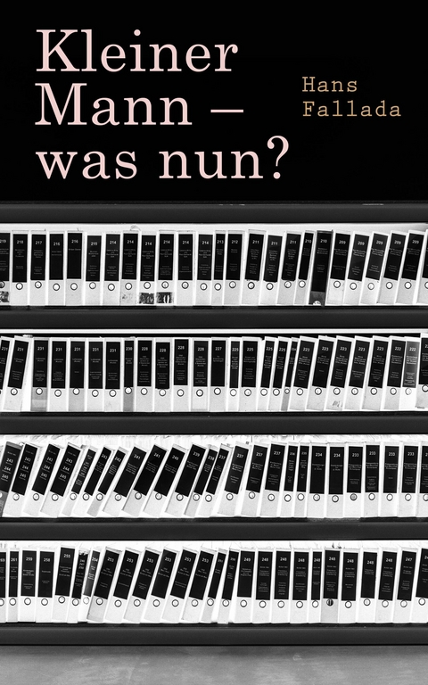 Kleiner Mann – was nun? - Hans Fallada