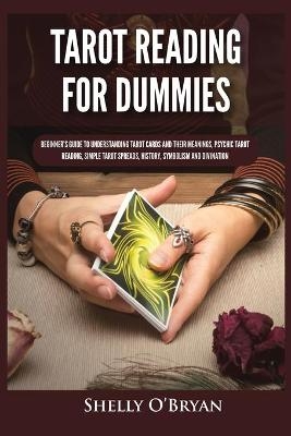 Tarot Reading for Dummies - Shelly O'Bryan