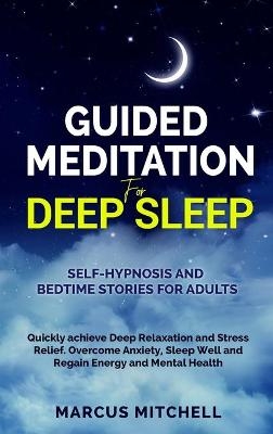 Guided Meditation for Deep Sleep - Marcus Mitchell