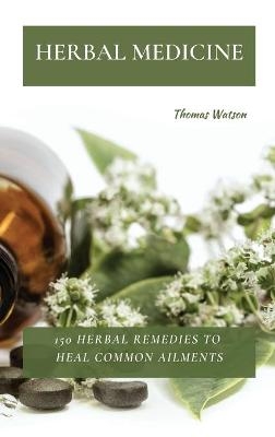 Herbal Medicine - Thomas Watson