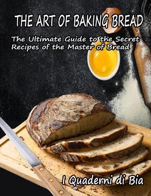 The Art of Baking Bread