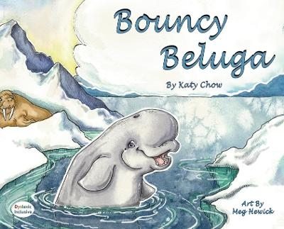 Bouncy Beluga - Katy Chow