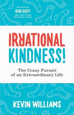 Irrational Kindness - Kevin Williams