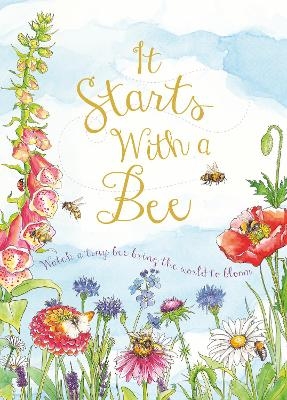 It Starts with a Bee -  words &  pictures