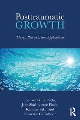 Posttraumatic Growth - Richard G. Tedeschi, Jane Shakespeare-Finch, Kanako Taku