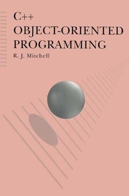 C++ Object-oriented Programming - R. J. Mitchell