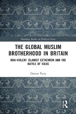 The Global Muslim Brotherhood in Britain - Damon Perry