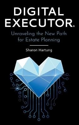 Digital Executor(R) - Sharon Hartung