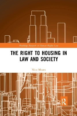 The Right to housing in law and society - Nico Moons