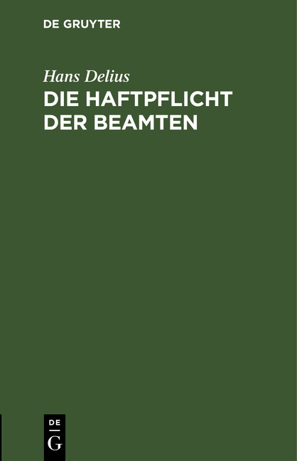 Die Haftpflicht der Beamten - Hans Delius