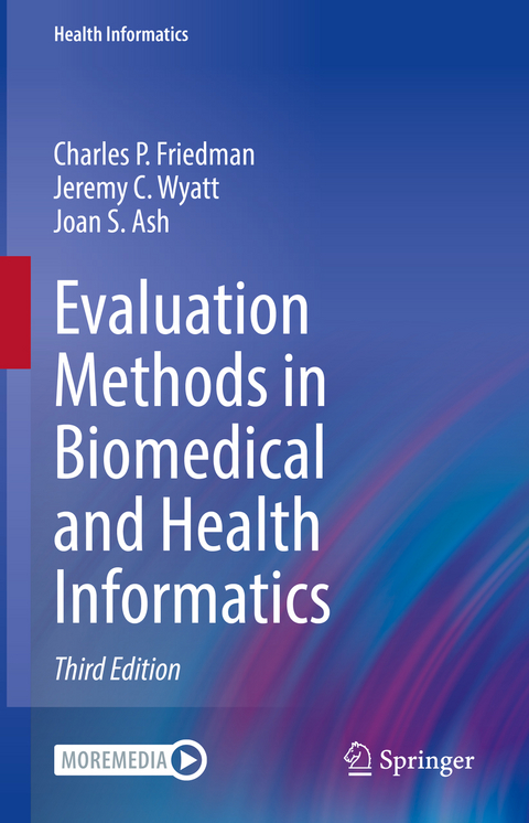 Evaluation Methods in Biomedical and Health Informatics - Charles P. Friedman, Jeremy C. Wyatt, Joan S. Ash