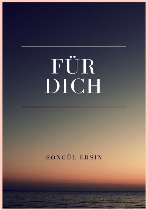 Für Dich - Songül Ersin