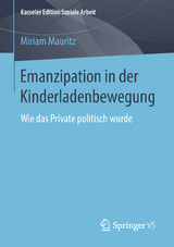 Emanzipation in der Kinderladenbewegung - Miriam Mauritz