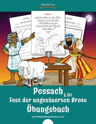 Pessach & das Fest der unges�uerten Brote - �bungsbuch - Pip Reid