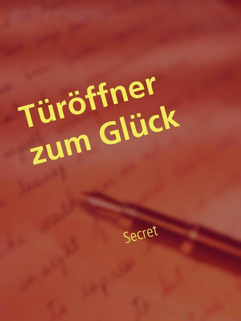 Türöffner zum Glück - 