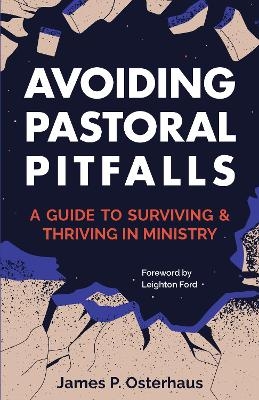 Avoiding Pastoral Pitfalls - James Osterhaus