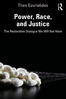 Power, Race, and Justice - Theo Gavrielides