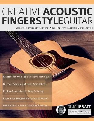 Creative Acoustic Fingerstyle Guitar - Simon Pratt, Joseph Alexander