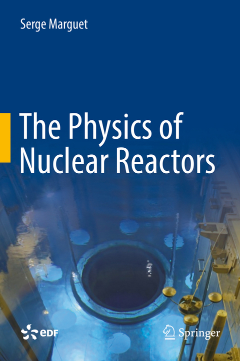 The Physics of Nuclear Reactors - Serge Marguet