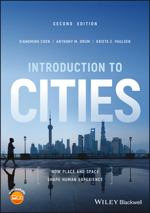 Introduction to Cities - Xiangming Chen, Anthony M. Orum, Krista E. Paulsen