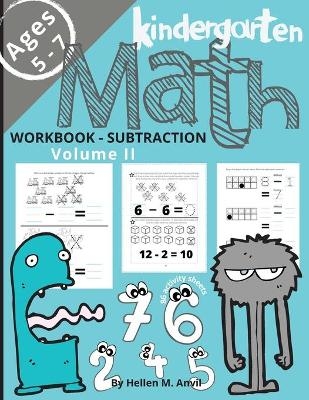 Kindergarten Math Subtraction Workbook Age 5-7 - Hellen M Anvil