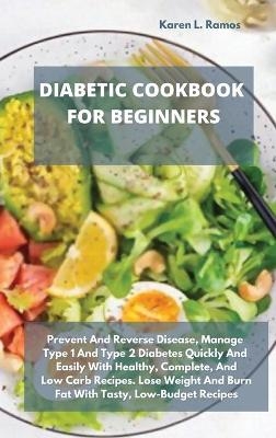 Diabetic Cookbook for Beginners -  Karen L Ramos