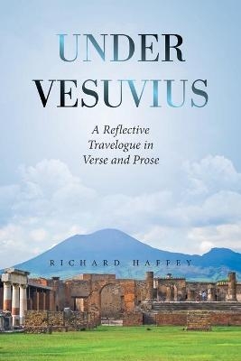 Under Vesuvius - Richard Haffey