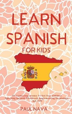 Learn Spanish For Kids - Paul Nava