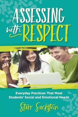 Assessing with Respect - Starr Sackstein