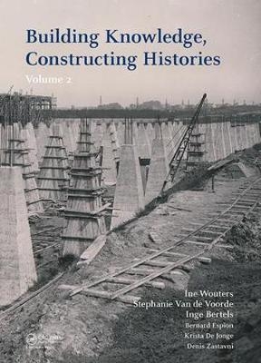 Building Knowledge, Constructing Histories, Volume 2 - 