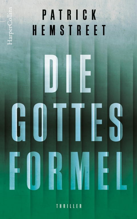 Die Gottesformel - Patrick Hemstreet