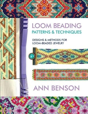 Loom Beading Patterns and Techniques - Ann Benson