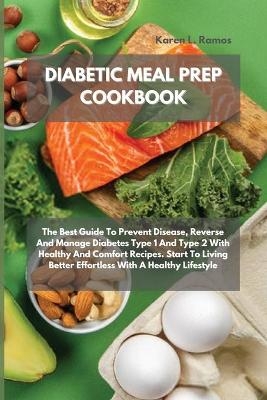 Diabetic Meal Prep Cookbook -  Karen L Ramos