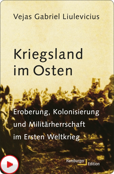 Kriegsland im Osten - Vejas Gabriel Liulevicius