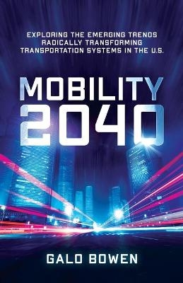 Mobility 2040 - Galo Bowen