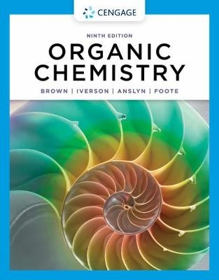 Organic Chemistry - William Brown, Eric Anslyn, Christopher Foote, Brent Iverson