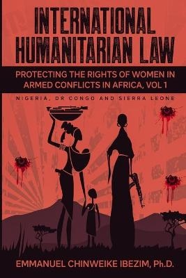 International Humanitarian Law - Emmanuel C Ibezim