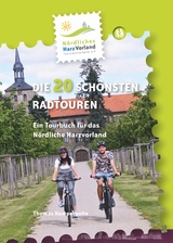 Nördliches Harzvorland – Die 20 schönsten Radtouren - Thomas Kempernolte