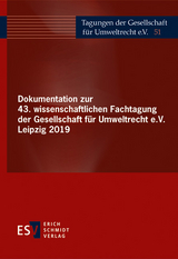 Dokumentation zur 43. wissenschaftlichen Fachtagung der Gesellschaft für Umweltrecht e.V. Leipzig 2019