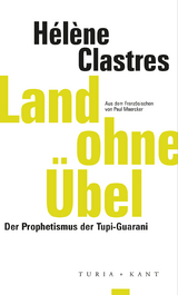 Land ohne Übel - Hélène Clastres