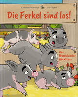 Die Ferkel sind los! - Christiane Wittenburg