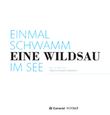 Einmal schwamm eine Wildsau im See - Ruth Erat